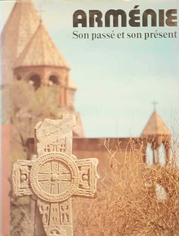 BAUER Elisabeth - Arménie - Son histoire et son présent