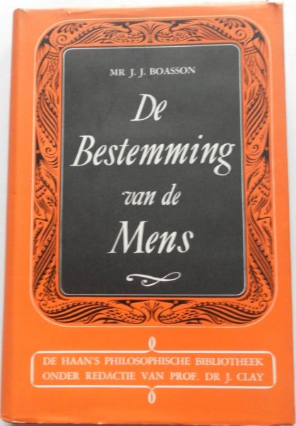 Boasson J J - De bestemming van de mens Met krantenknipsel