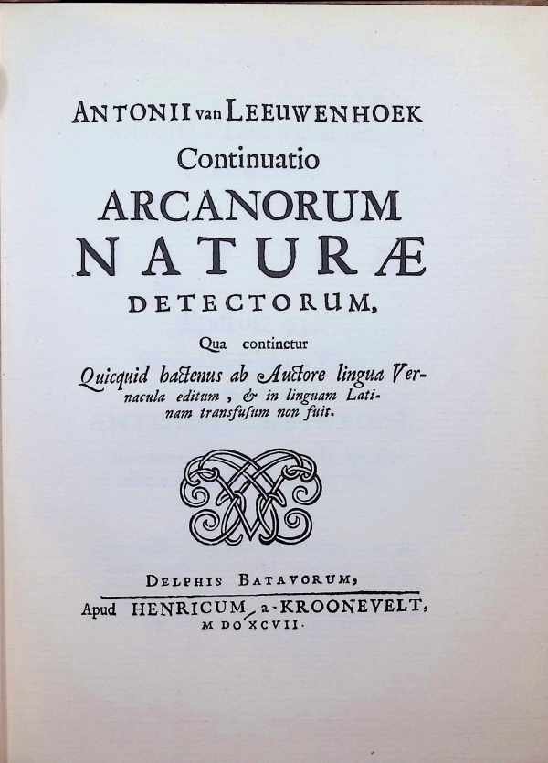 Antoni Van Leeuwenhoek - Continuatio Arcanorum Naturae