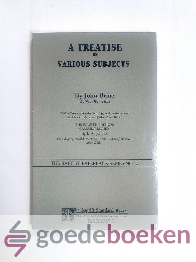 Brine, John - A Treatise on various Subjects, The Baptist Paperback Series No. 2