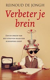 Verbeter je brein - zin en onzin van het streven naar een scherpere geest