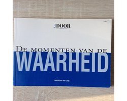 B. Van Luijk - De momenten van de waarheid (Cartoons met omschrijving)