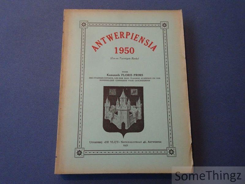 Prims, Floris - Antwerpiensia. Losse bijdragen tot de Antwerpsche geschiedenis. 1950 (Een en twintigste reeks).