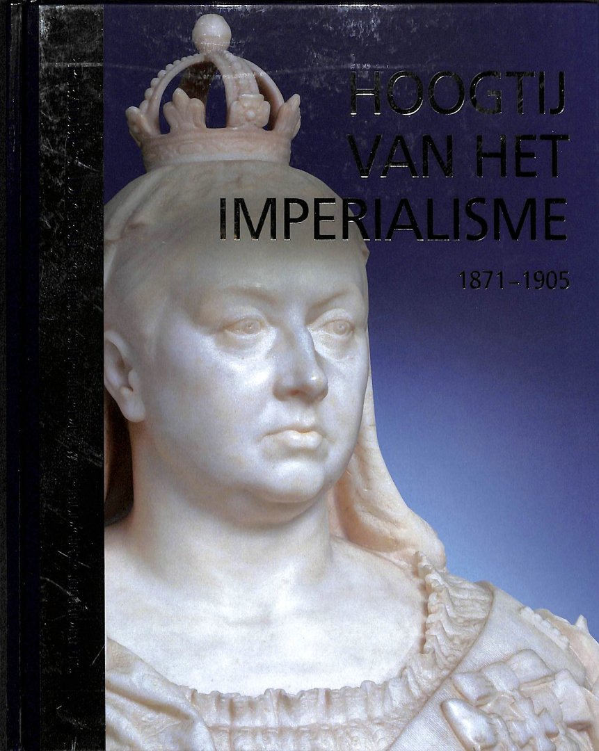 Nooy, Lidy - Hoogtij van het imperialisme  1871-1905