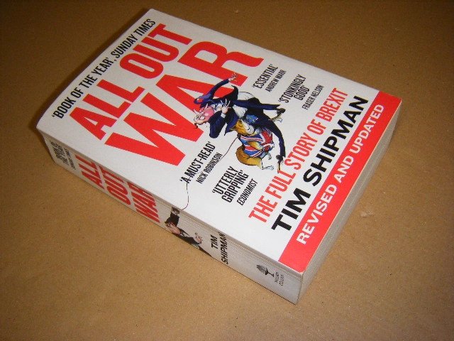 Tim Shipman - All Out War. The Full Story of Brexit