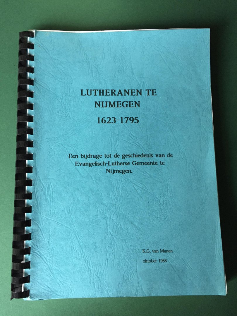Manen, K.G. van - Lutheranen te Nijmegen; 1623-1795