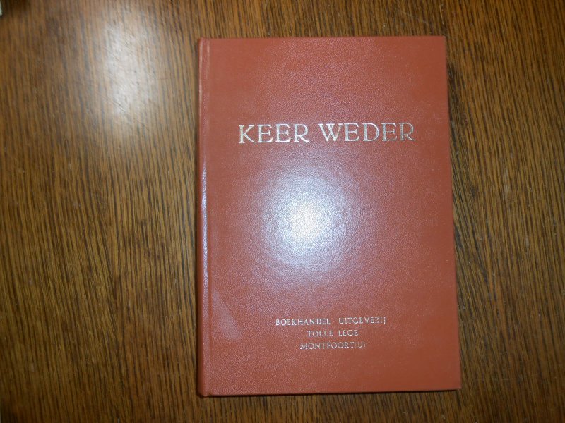  - Keer weder