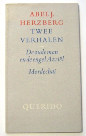 Herzberg, Abel J. - Twee verhalen: De oude man en de engel Azriël; Mordechai