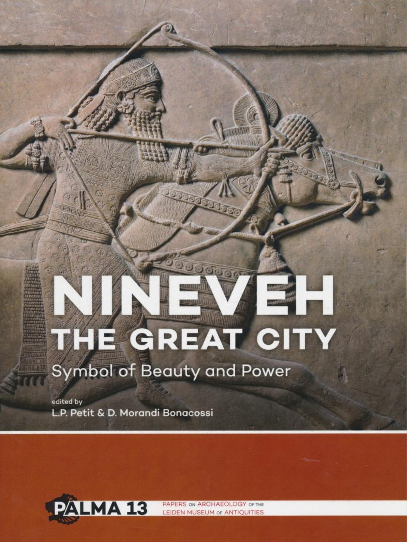 Petit, L.P. / Morandi Bonacossi, D. - Nineveh, the great city. Symbol of beauty and power