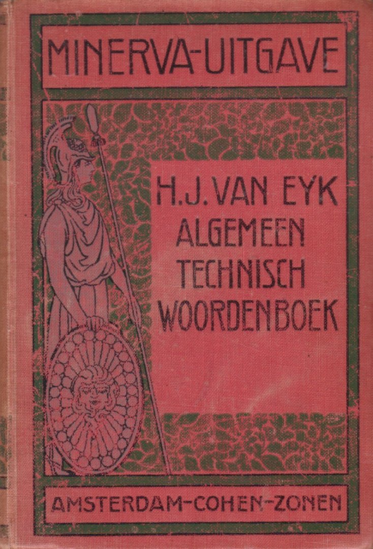 Eyk, H.J. van - Algemeen technisch woordenboek [Minerva-uitgave]