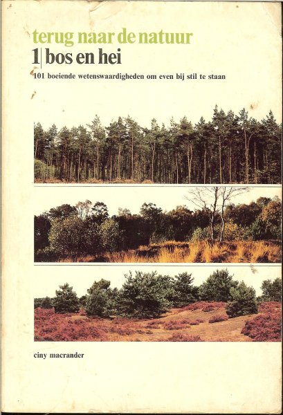 Macrander, Ciny .. Tekeningen : M.J.Ch Kolvoort  foto's van Jan van de Kam  ..  Redactie Gerard H. Peeters - Bos en Hei, 101 boeiende wetenswaardigheden om even bij stil te staan. Deel 1 uit de serie Terug naar de Natuur.