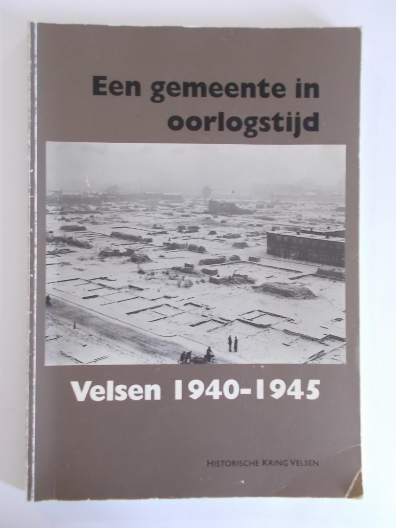 Div. samenstellers - Een gemeente in oorlogstijd Velsen 1940-1945