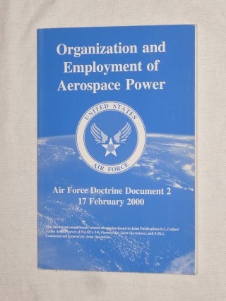 United States Air Force - Organization and Employment of Aerospace Power
