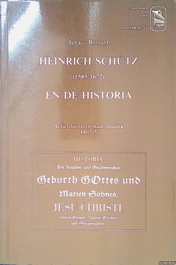Bossuyt, Ignace - Ancorae 11: Heinrich Schütz (1585-1672) en de historia