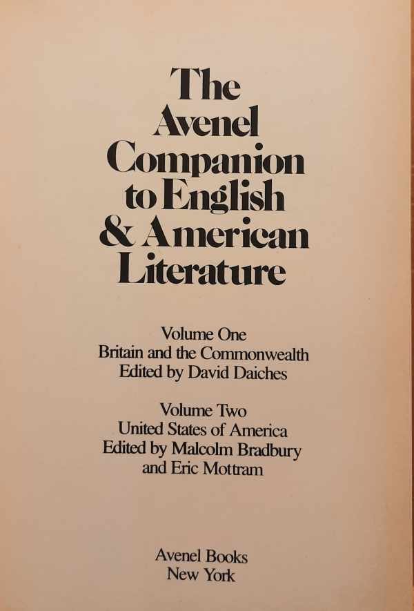 DAICHES David, BRADBURY Malcolm, MOTTRAM Eric - The Avenal companion to English & American literature
