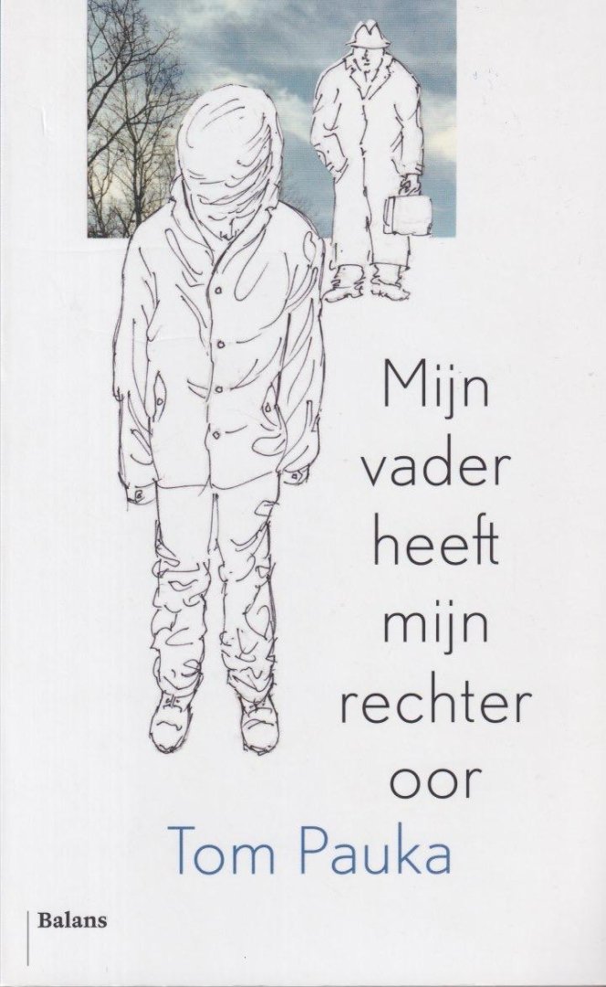 Pauka, Tom - Mijn vader heeft mijn rechteroor