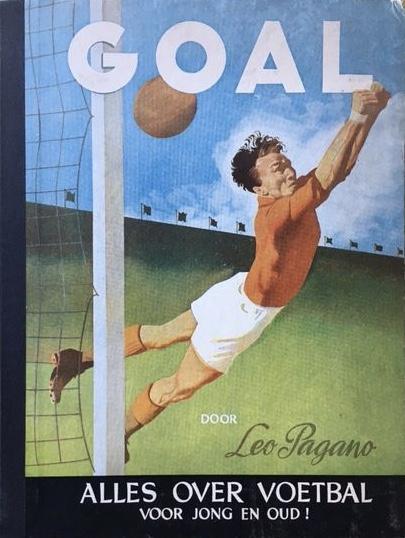 Pagano, Leo - Goal; Alles Over Voetbal Voor Jong En Oud! - plaatjesboek