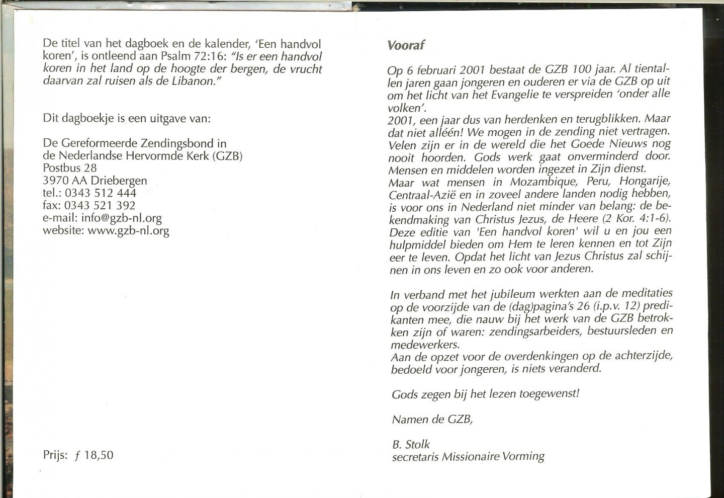 Stolk, B. (secr. Miss. Vorming GZB) - Een handvol koren. Dagboek en kalender.  100 Jaar 1901 - 2001  GZB Tot aan het uiterste der Aarde