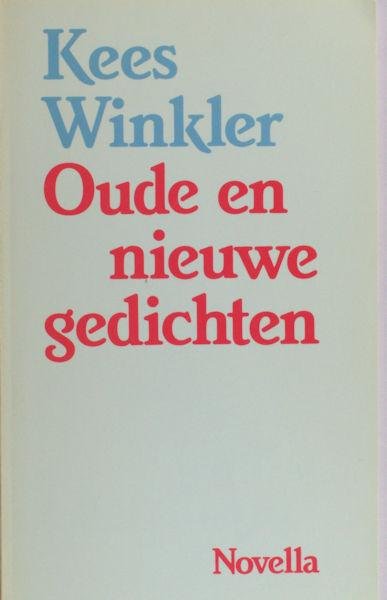 Winkler, Kees. - Oude en nieuwe gedichten