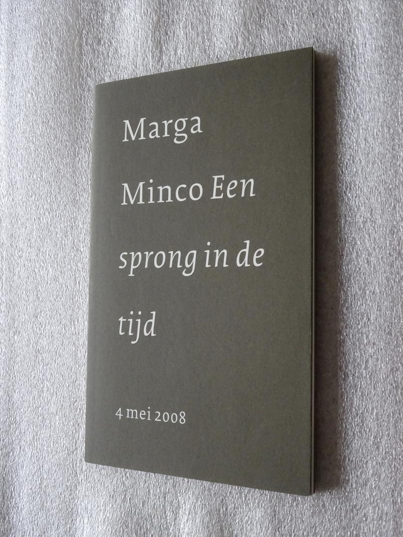 Minco, Marga / Donk, Wim van de - Een sprong in de tijd 4 mei 2008 / De bedoeling van bevrijding 5 mei 2008