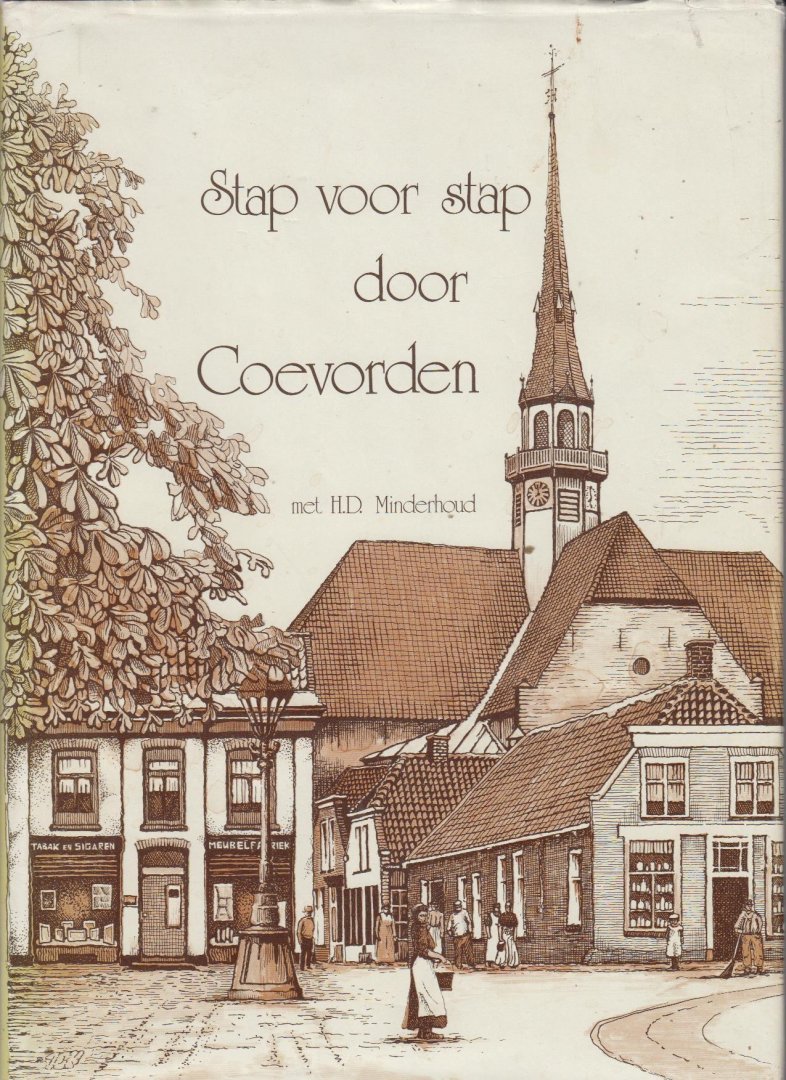 H D. Minderhoud - Stap voor stap door Coevorden