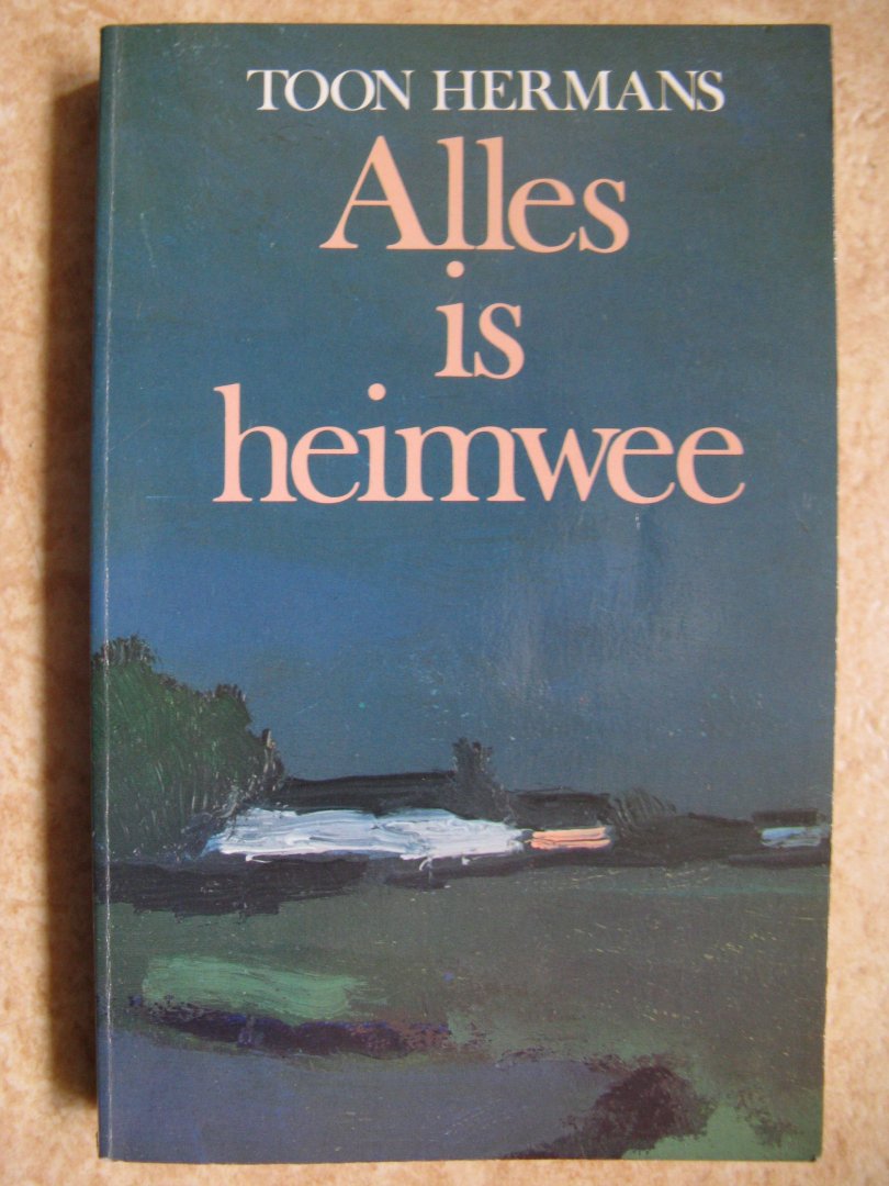 Hermans, Toon - Alles is heimwee / druk 13