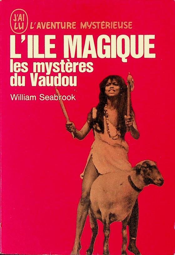 Seabrook, William - L'ile magique, Les mystères du Vaudou