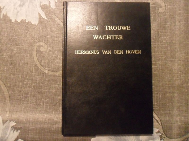 Hoven Hermanus - Een trouwe wachter