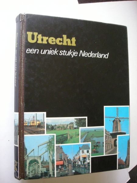 Elsendoorn, H. tekst / Loerts, A. en Meek, H.,  fotogr. - Utrecht,  Een uniek stukje Nederland