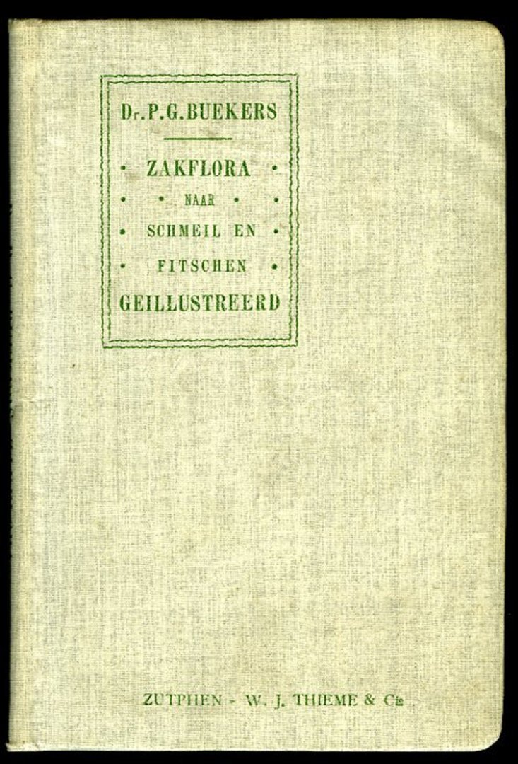 BUEKERS, P. G. - Zakflora. Lijsten voor het bepalen van alle in het wildgroeiende en van veel gekweekte planten van Nederland. Vrij bewerkt naar Otto Schmeil & Jost Fitschen
