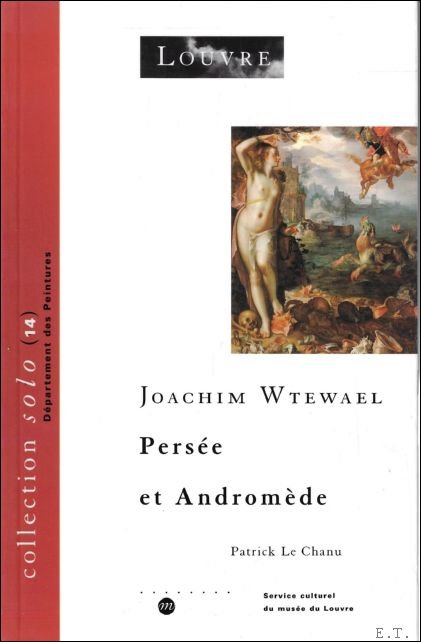 Patrick Le Chanu - Joachim Wtewael: Persee et Andromede