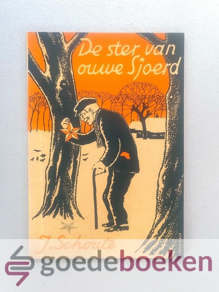 Schoute, J. - De ster van ouwe Sjoerd