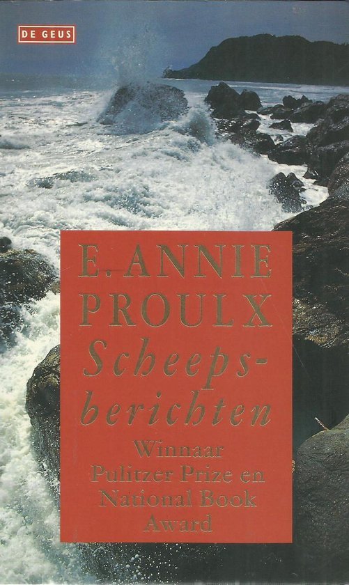 Annie Proulx - Scheepsberichten / Druk Herdruk