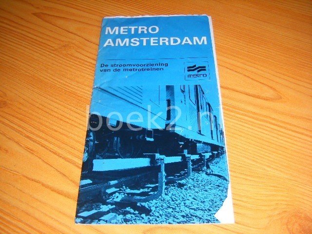  - Metro Amsterdam - De stroomvoorziening van de metrotreinen