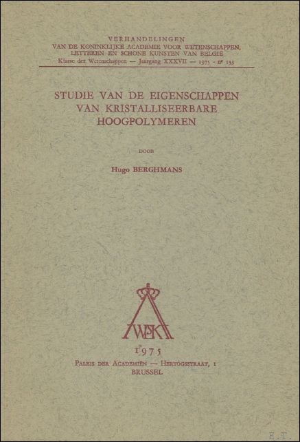 H. BERGHMANS. - Studie van de eigenschappen van kristalliseerbare hoogpolymeren.