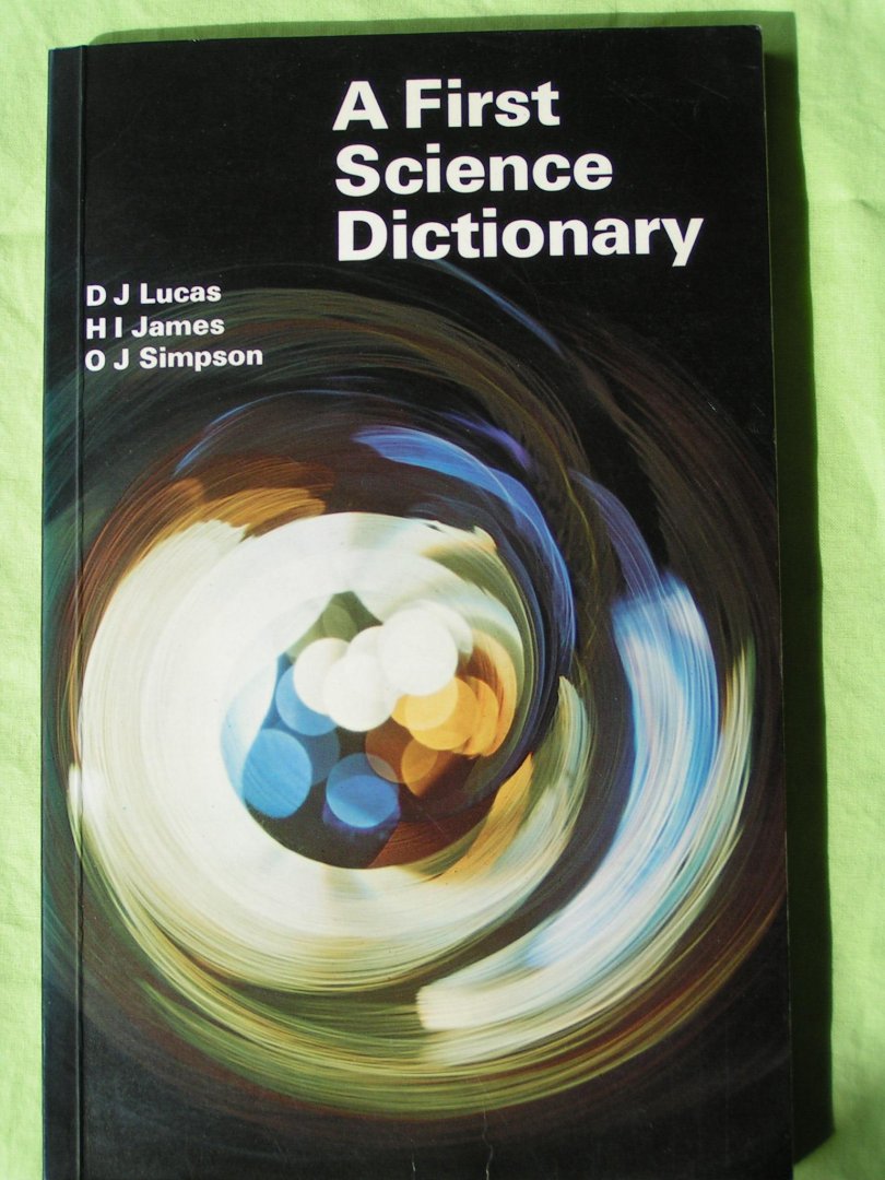 Lucas, James, Simpson - A First Science Dicrionary