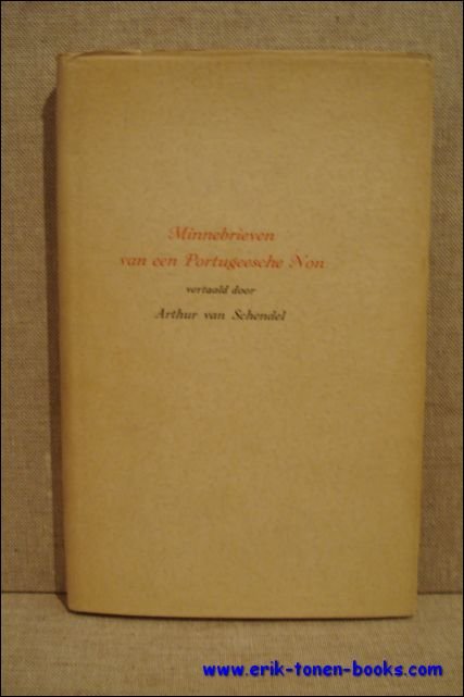Schendel, Arthur Van. - Minnebrieven van een Portugeesche non. (Marianna Alcoforado).