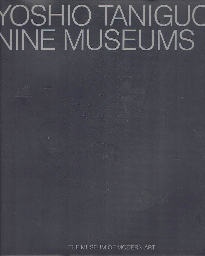 TANIGUCHI, Yoshio - Yoshio Taniguchi: Nine Museums.