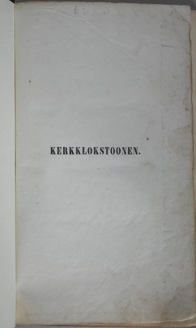 Strauss, Friedrich / Jonathan (pseud. van Johannes Petrus Hasebroek) - Kerkklokstoonen van Friedrich Strauss. Op nieuw uitgegeven en aanbevolen door Jonathan. Eerste en tweede stuk. (vert. uit het Duitsch door Antoinette Kleyn-Ockerse)