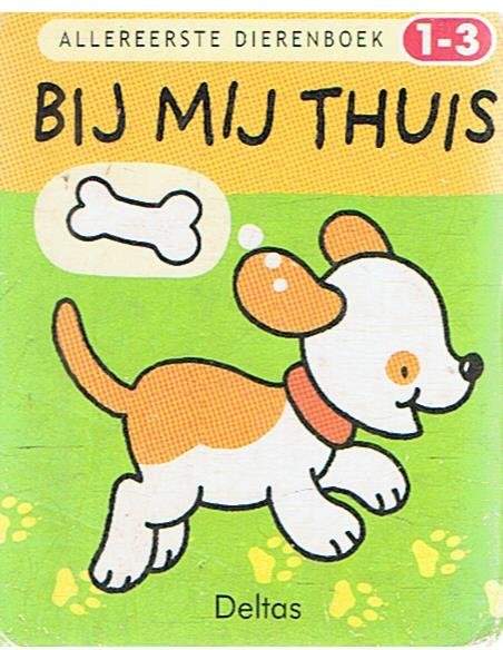Onbekend - Allereerste dierenboek 1-3  Bij mij thuis