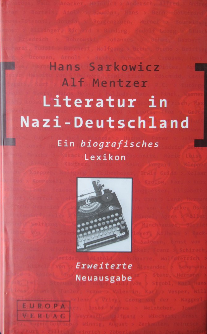 Sarkowicz, Hans - Alf Mentzer - Literatur in Nazi-Deutschalnd. Ein biografisches Lexikon