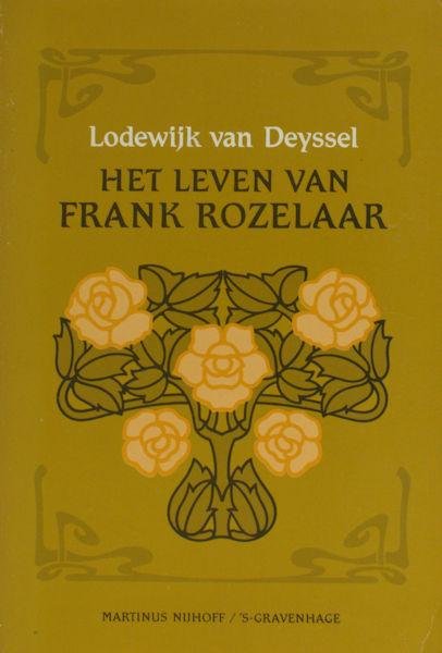 Deyssel, Lodewijk van. - Het leven van Frank Rozelaar. Naar het handschrift uitgegeven