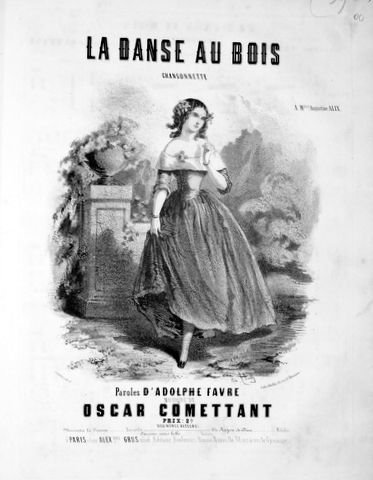 Comettant, Oscar: - La danse au bois. Chansonnette. Paroles d`Adolphe Favre