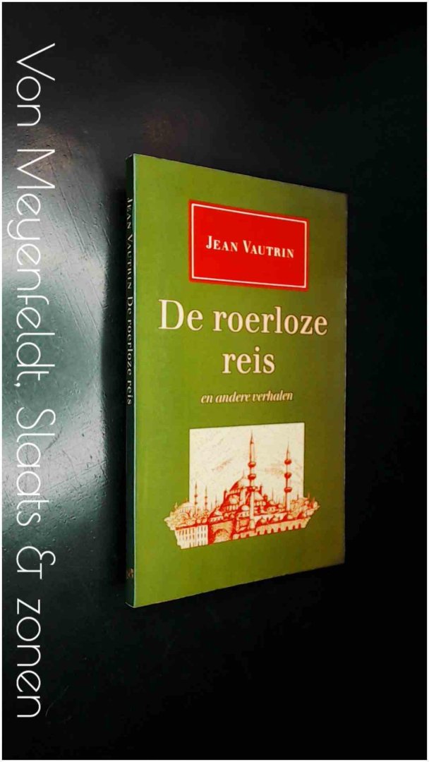 Vautrin, Jean - De roerloze reis en andere verhalen
