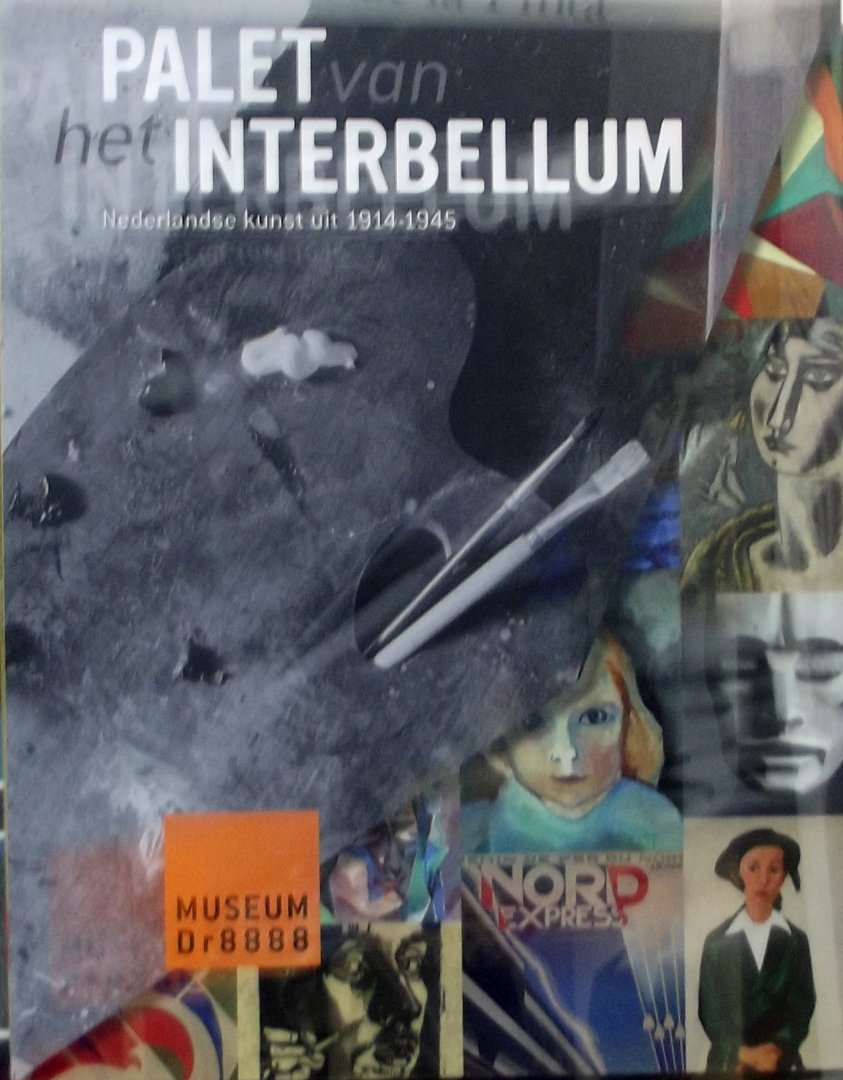 Martina, P., Keizer-Sloff, A. - Palet van het Interbellum- Nederlandse kunst uit 1914-1945