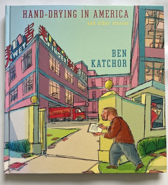 Katchor, Ben - Hand-Drying in America: And Other Stories