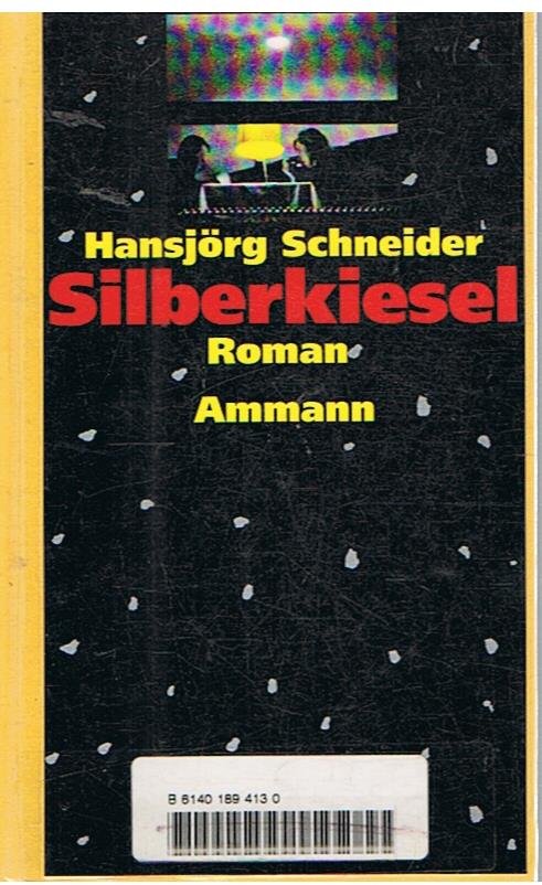 Schneider, Hansjorg - Silberkiesel