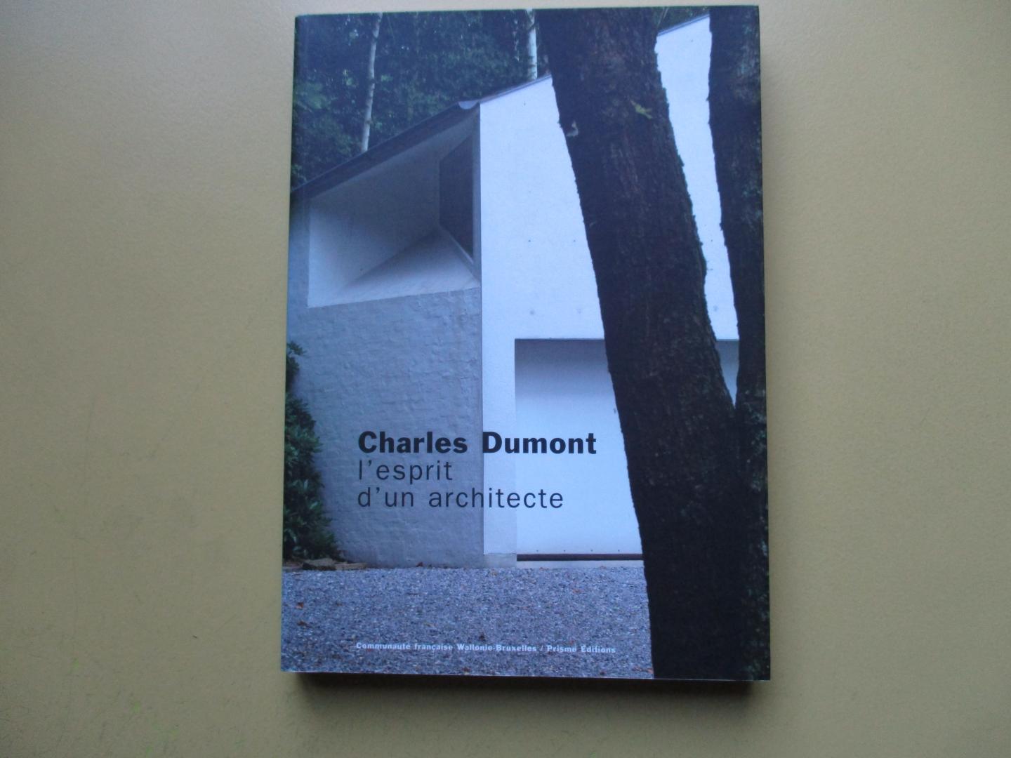 Richard, Alain - Charles Dumont, l'esprit d'un architecte