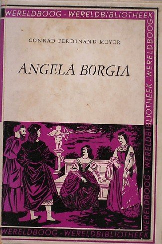 MEYER, CONRAD FERDINAND, - Angela Borgia.