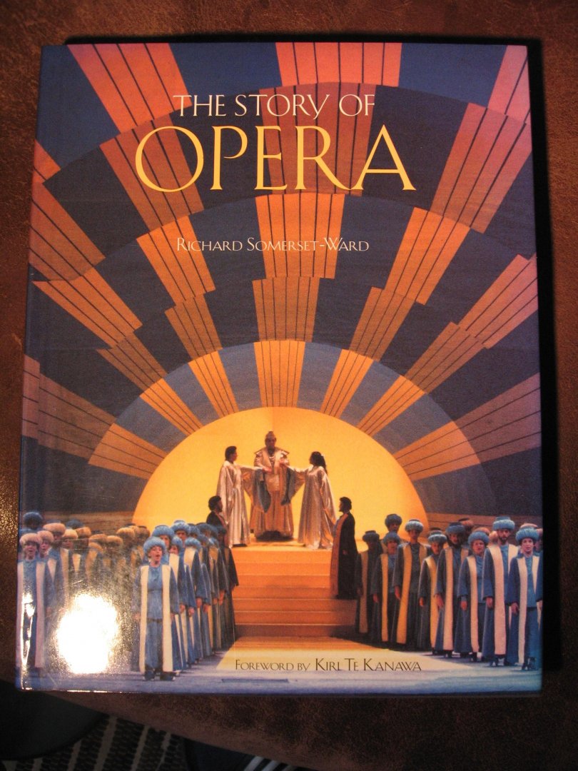 Somerset-Ward, R. - The Story of the Opera.